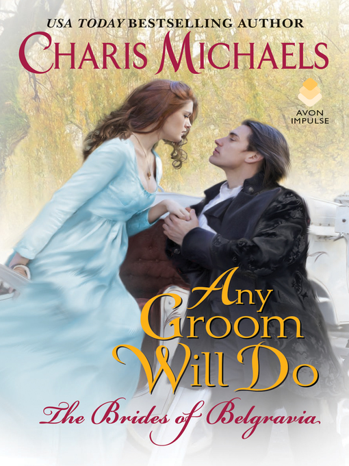 Title details for Any Groom Will Do by Charis Michaels - Wait list